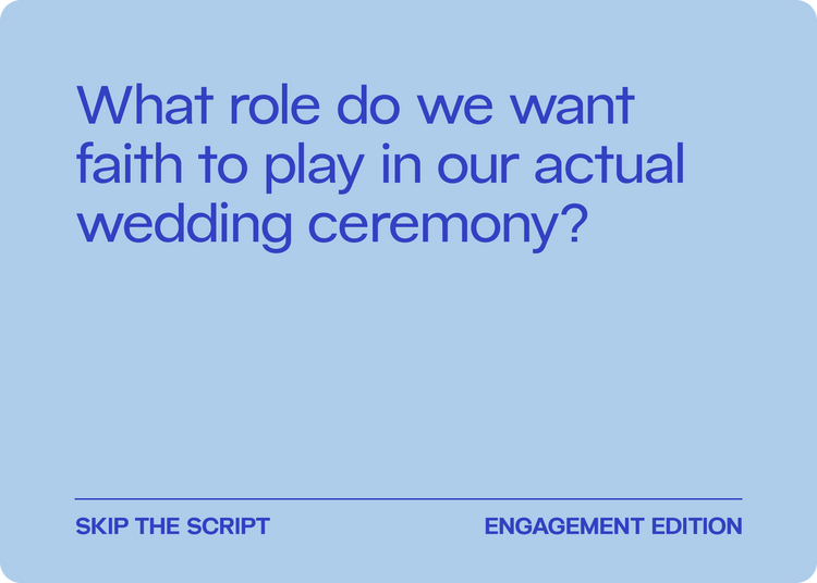 Faith card: What role do we want faith to play in our actual wedding ceremony?